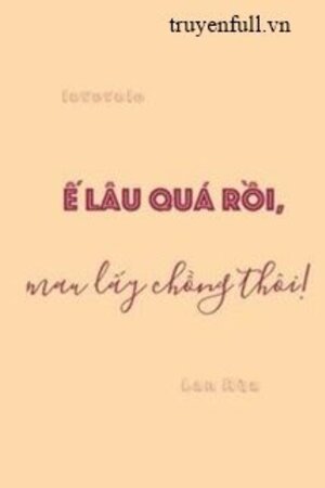 Ế Quá Rồi, Mau Lấy Chồng Thôi! - tác giả Lan Rùa (full)