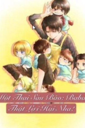 Một Thai Sáu Bảo: Baba Thật Lợi Hại Nha - Đào Anh Thy (truyện full)