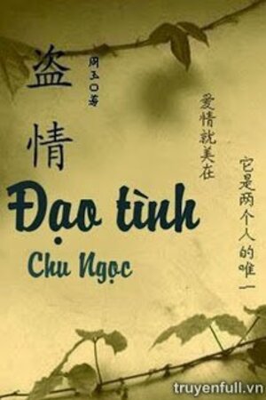 Truyện: Đạo Tình - Chu Ngọc (full) Tề Mặc - Ly Tâm