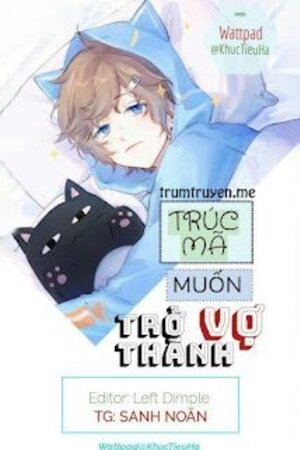 Truyện Trúc Mã Muốn Trở Thành Vợ (full)