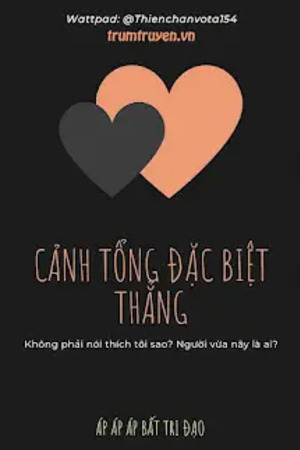 Cảnh Tổng Đặc Biệt Thẳng - Áp Áp Áp Bất Tri Đạo