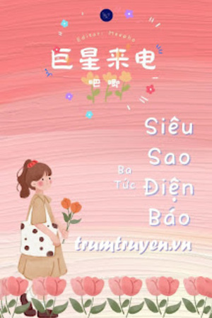 Siêu Sao Điện Báo - Ba Tức