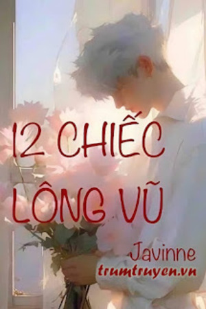 12 Chiếc Lông Vũ - Gia Vinh Nguyen