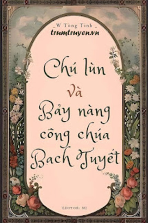 Chú Lùn Và Bảy Nàng Công Chúa Bạch Tuyết - Harlan