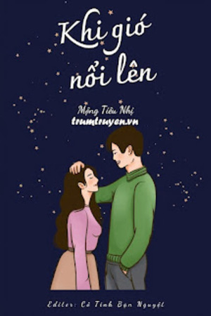 Khi Gió Nổi Lên - Mộng Tiêu Nhị