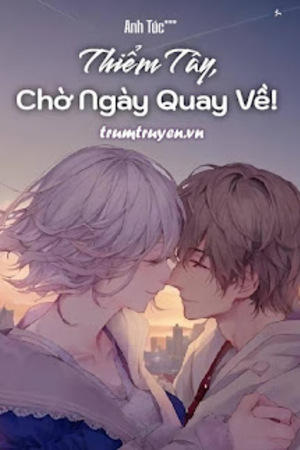 Thiểm Tây, Chờ Ngày Quay Về! - Anh Túc