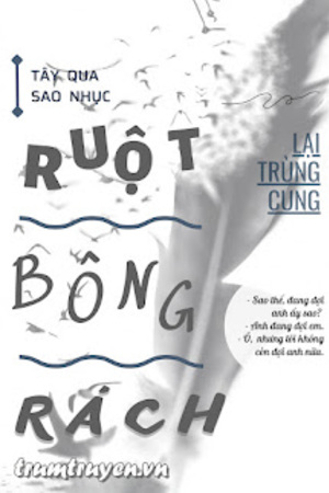 Ruột Bông Rách - Tây Qua Sao Nhục