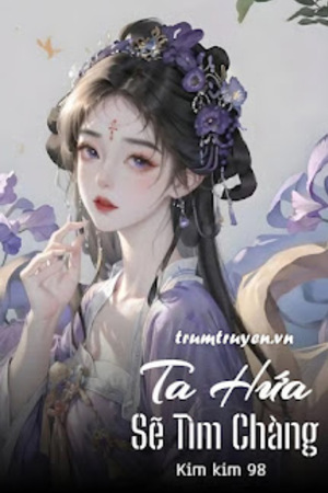 Ta Hứa Sẽ Tìm Chàng - Kim kim 98