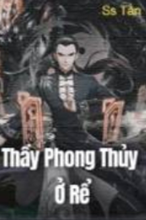 Thầy Phong Thủy Ở Rể - Trương Mặc (full)