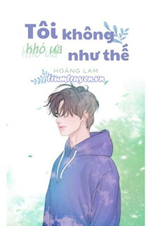 Tôi Không Khó Ưa Như Thế - Hoàng Lam