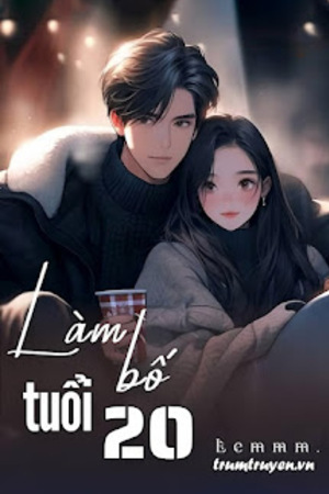 Làm Bố Tuổi 20 - Lemmm