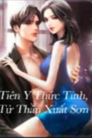 Tiên Y Thức Tỉnh, Tử Thần Xuất Sơn - Giang Vũ (FULL)