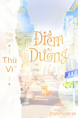 Điềm Dưỡng - Tác giả: Thù Vĩ