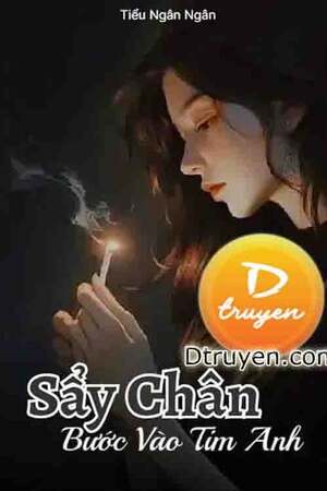 SẨY CHÂN BƯỚC VÀO TIM ANH - Tg Tiểu Ngân Ngân