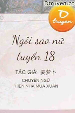 NGÔI SAO NỮ TUYẾN 18 - Khương La Bặc