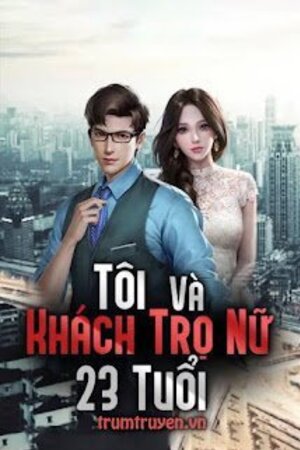 Tôi Và Khách Trọ Nữ 23 Tuổi - Tác giả: Từ Hy