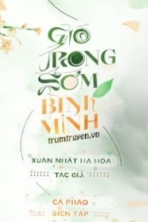 Gió Trong Sớm Bình Minh - Xuân Nhật Hạ Hòa