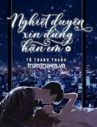 Nghiệt Duyên Xin Đừng Hận Em - Tô Thanh Thanh