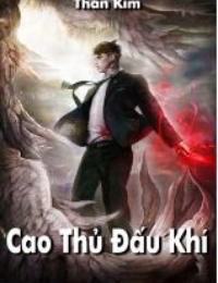 Cao Thủ Đấu Khí - Kim Thần (Truyện full)