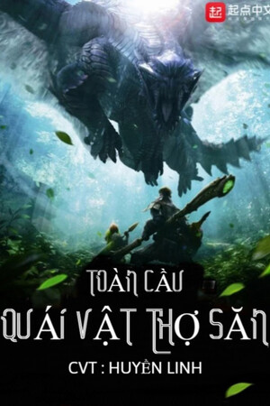 Toàn Cầu : Quái Vật Thợ Săn